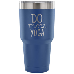 Do More Yoga 30 oz Tumbler - Travel Cup, Coffee Mug