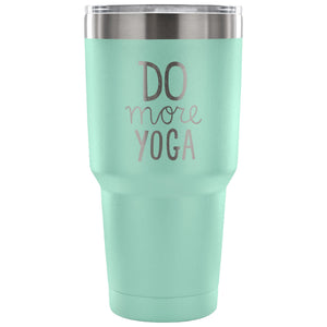 Do More Yoga 30 oz Tumbler - Travel Cup, Coffee Mug